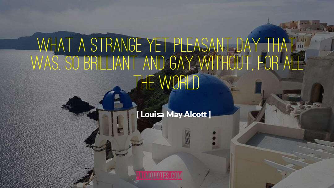 Strange Places quotes by Louisa May Alcott