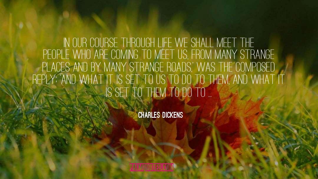 Strange Places quotes by Charles Dickens