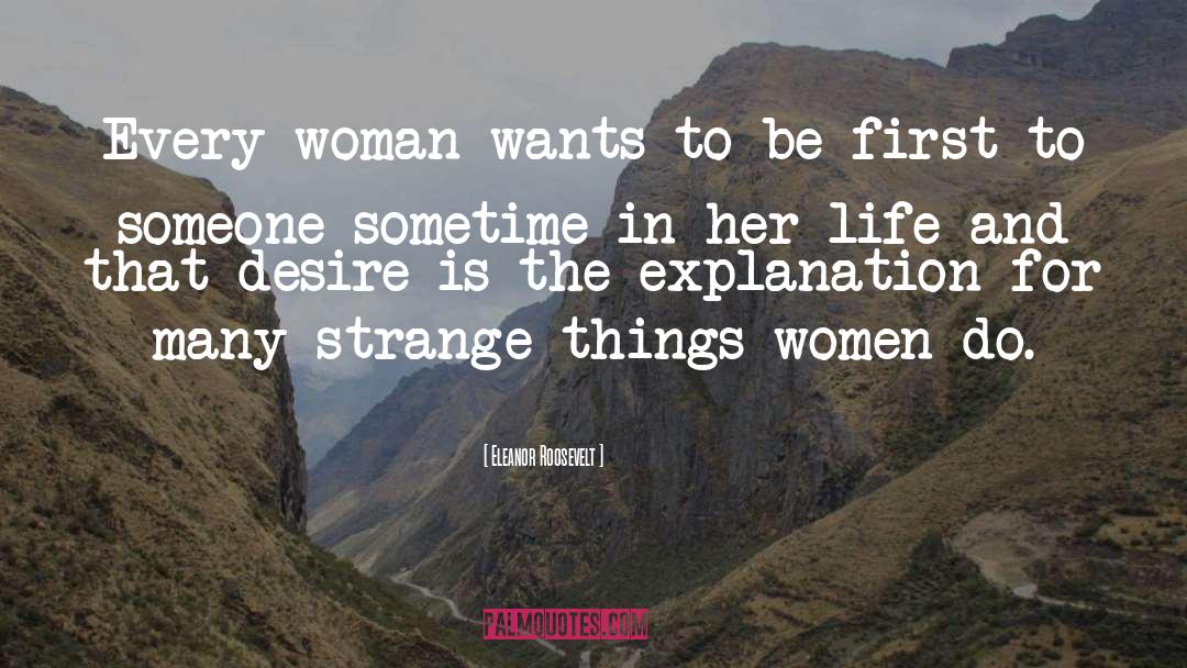 Strange quotes by Eleanor Roosevelt