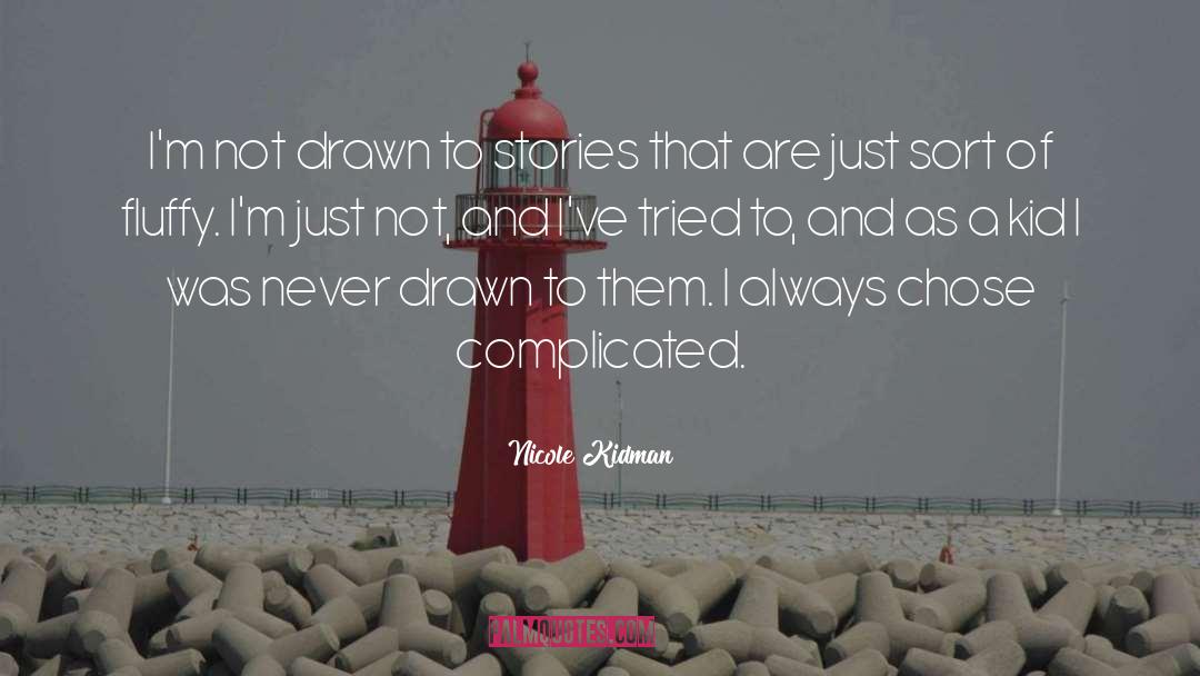 Strange Stories quotes by Nicole Kidman