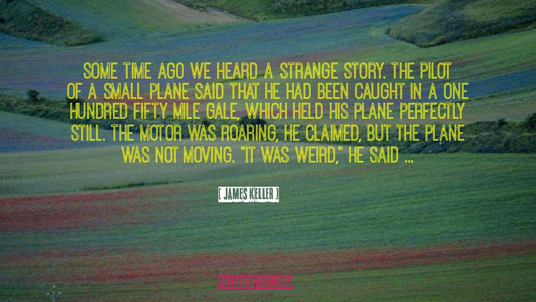 Strange Stories quotes by James Keller