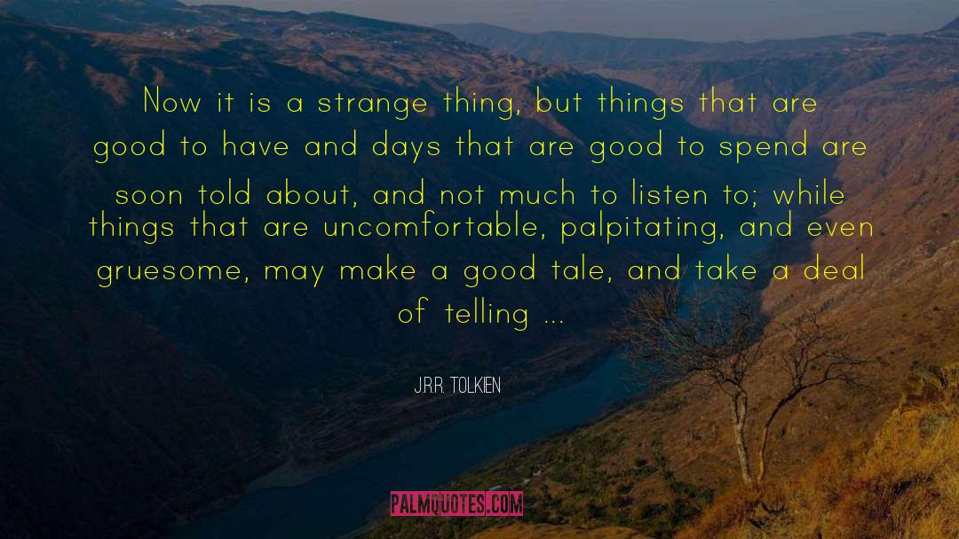 Strange Things quotes by J.R.R. Tolkien