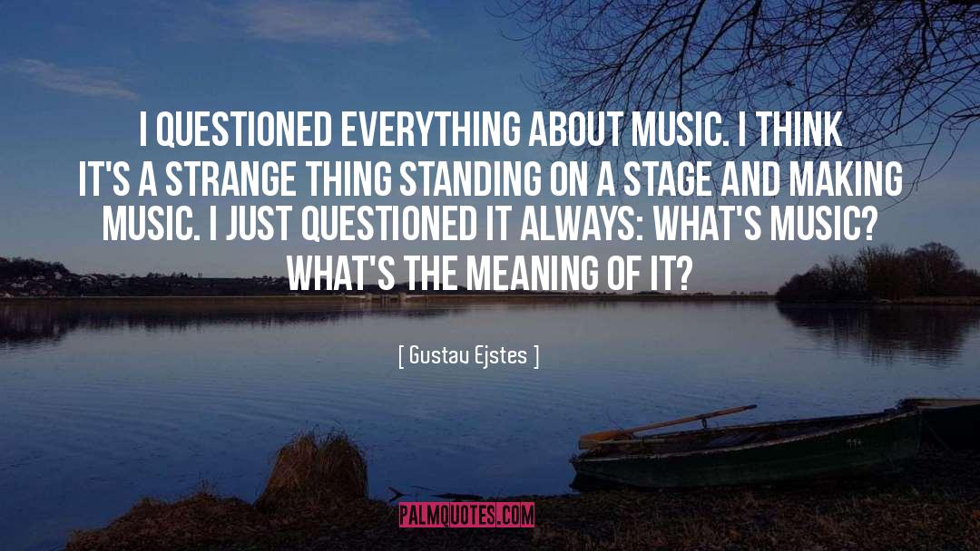 Strange Things quotes by Gustav Ejstes