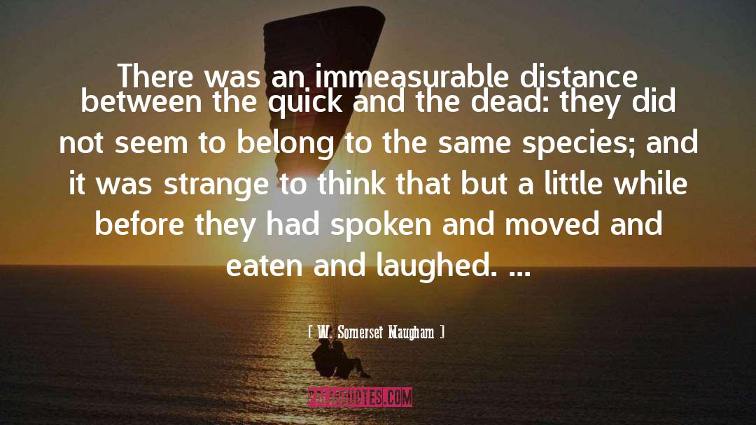 Strange Times quotes by W. Somerset Maugham