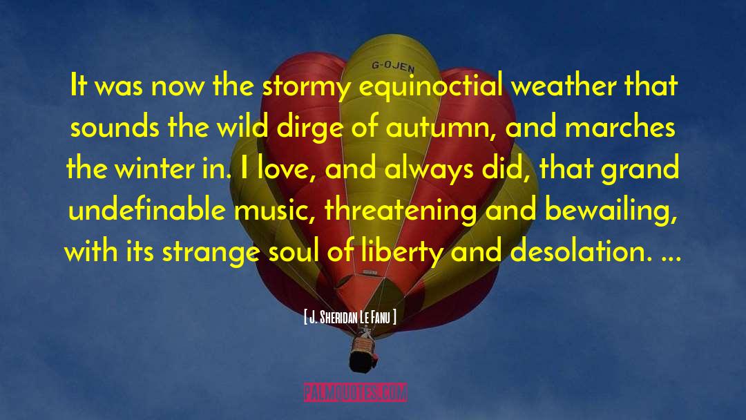 Strange Weather In Tokyo quotes by J. Sheridan Le Fanu