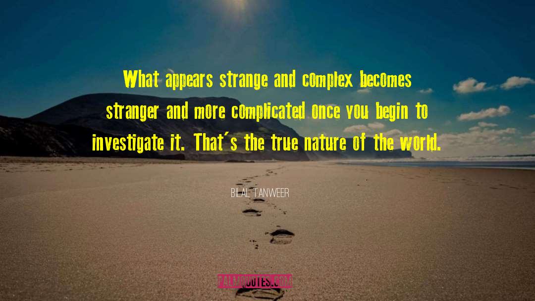 Strange World quotes by Bilal Tanweer