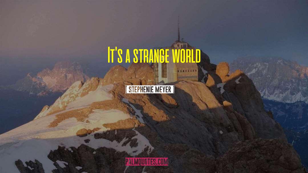 Strange World quotes by Stephenie Meyer