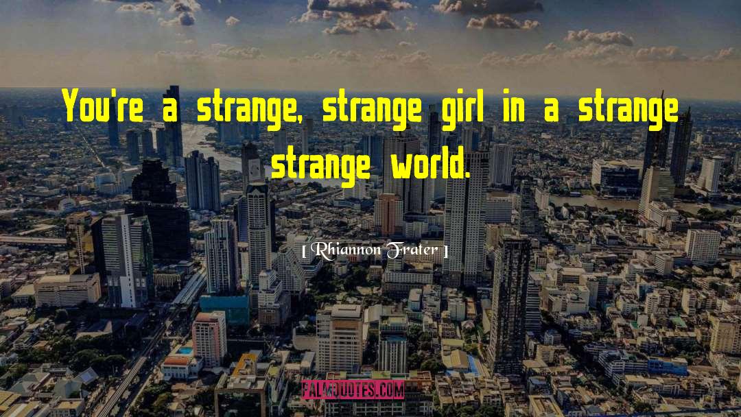 Strange World quotes by Rhiannon Frater