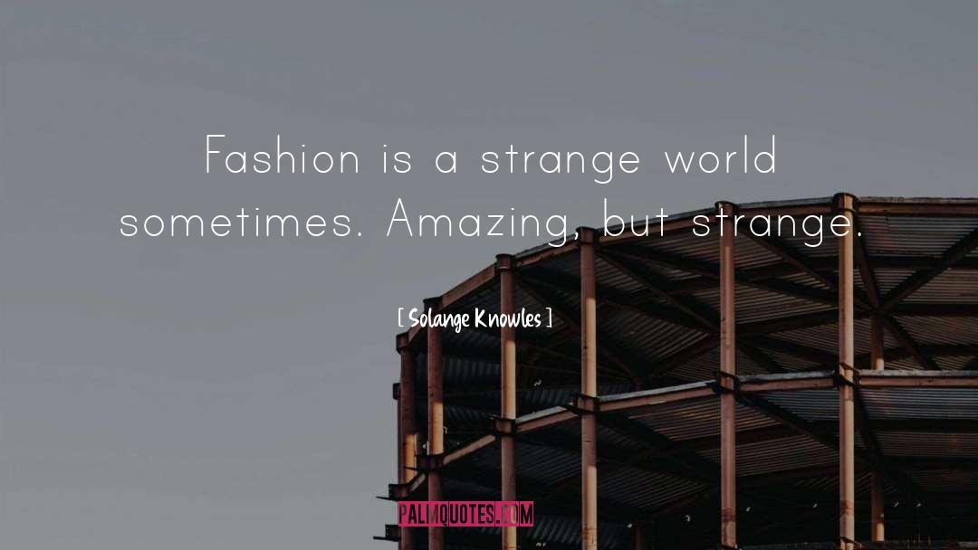 Strange World quotes by Solange Knowles