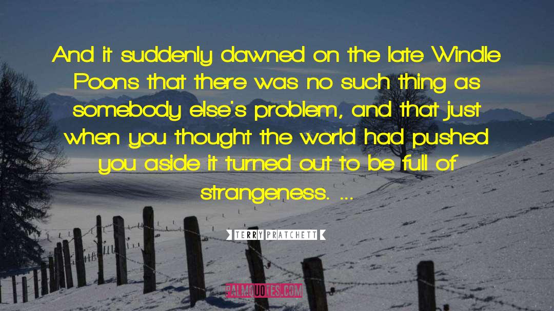 Strangeness quotes by Terry Pratchett