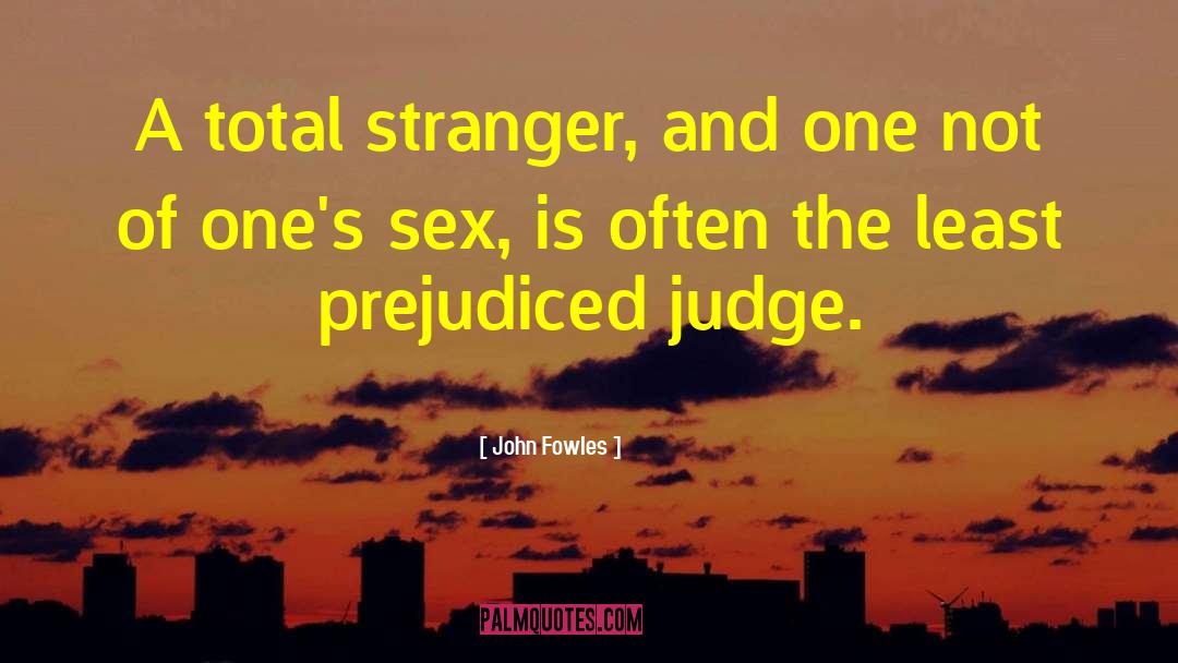 Stranger Danger Quote quotes by John Fowles