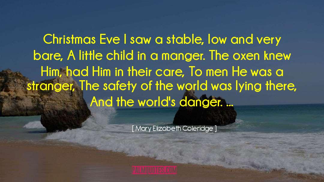 Stranger Danger Quote quotes by Mary Elizabeth Coleridge