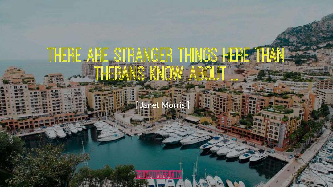 Stranger Danger Quote quotes by Janet Morris