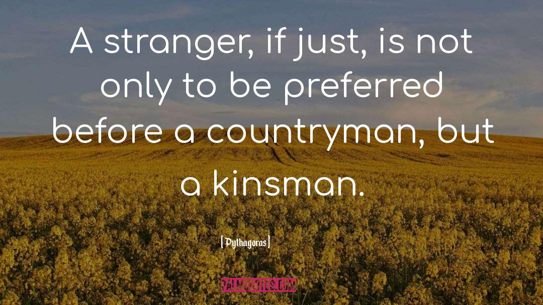 Stranger Danger Quote quotes by Pythagoras