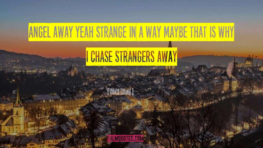 Stranger In A Strange Land quotes by Nicki Minaj