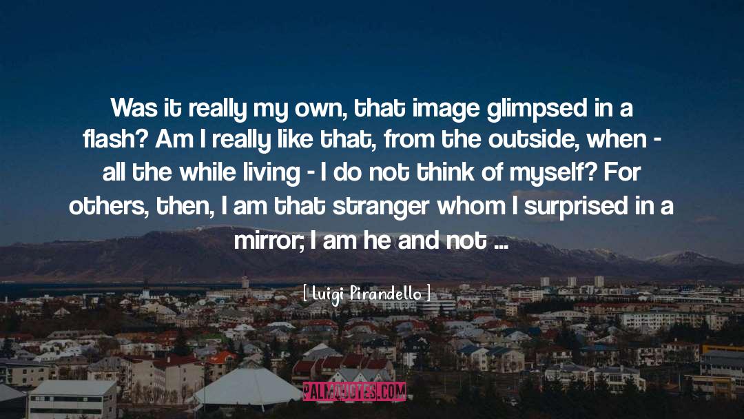 Stranger In My Arms quotes by Luigi Pirandello