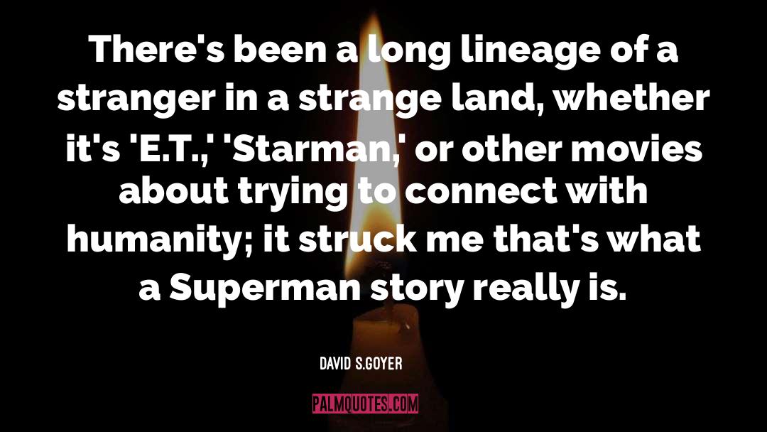 Stranger quotes by David S.Goyer