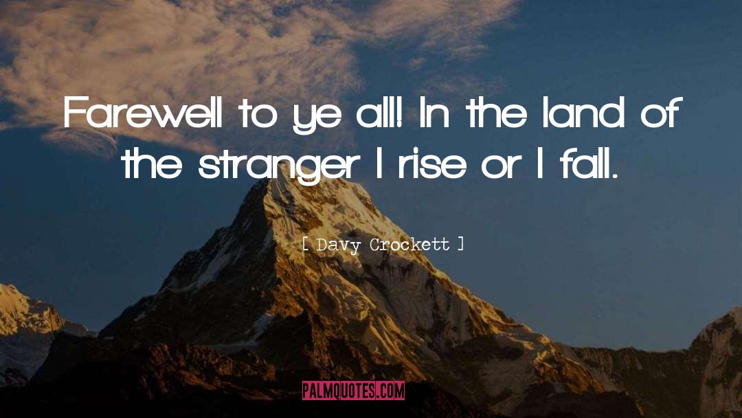 Stranger quotes by Davy Crockett