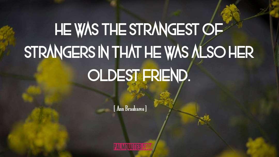 Stranger quotes by Ann Brashares