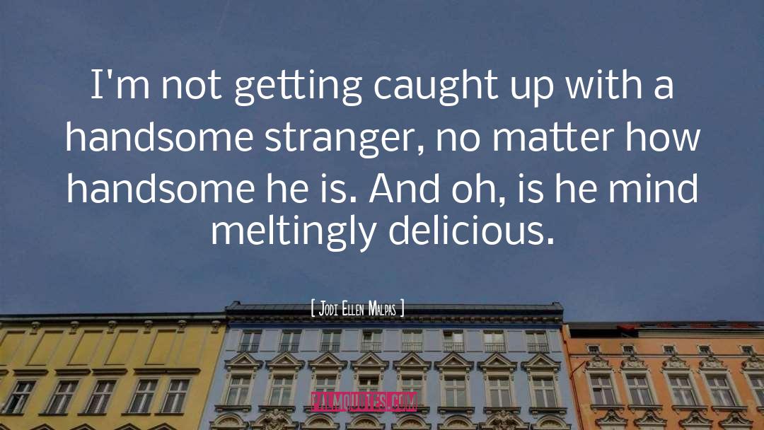 Stranger quotes by Jodi Ellen Malpas