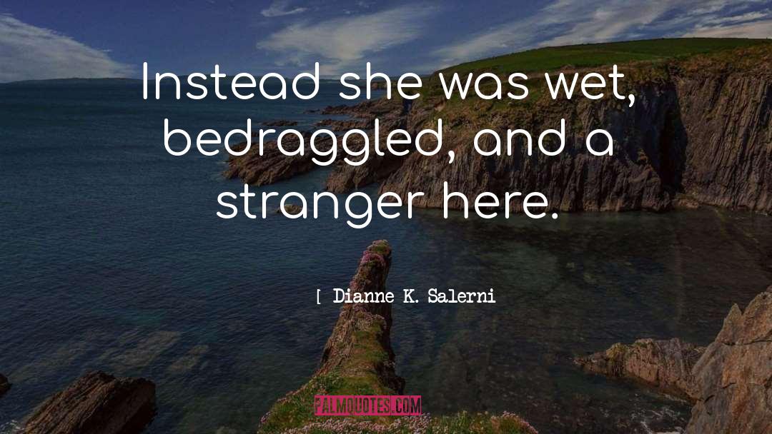 Stranger quotes by Dianne K. Salerni
