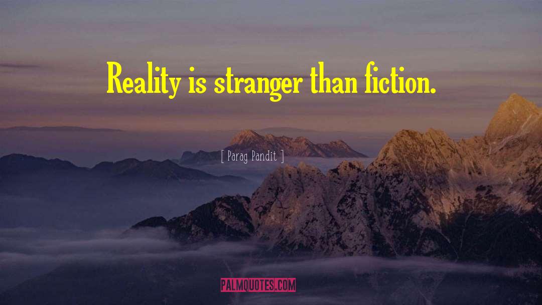 Stranger Than Fiction quotes by Parag Pandit