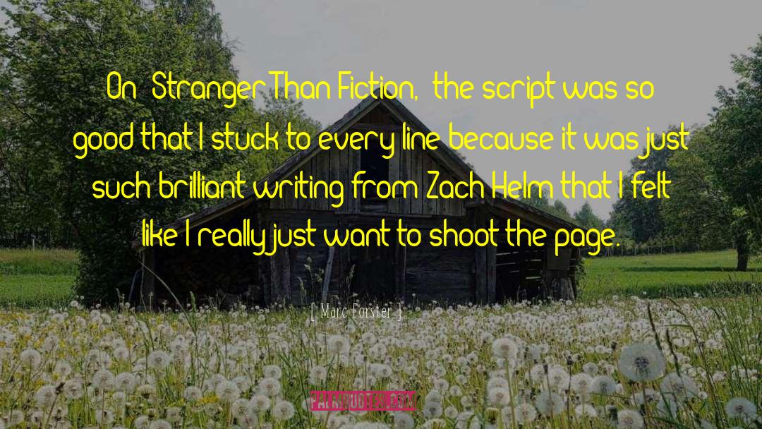 Stranger Than Fiction quotes by Marc Forster
