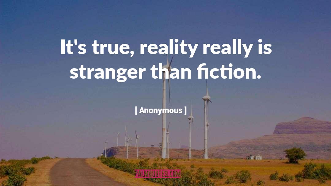 Stranger Than Fiction quotes by Anonymous