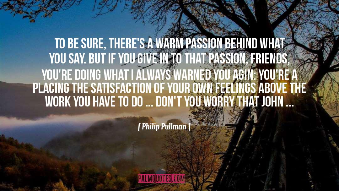 Strangers And Friends quotes by Philip Pullman