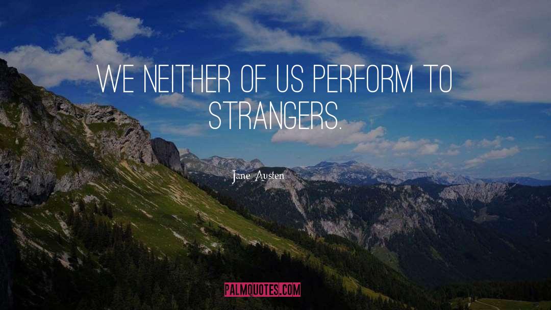 Strangers quotes by Jane Austen