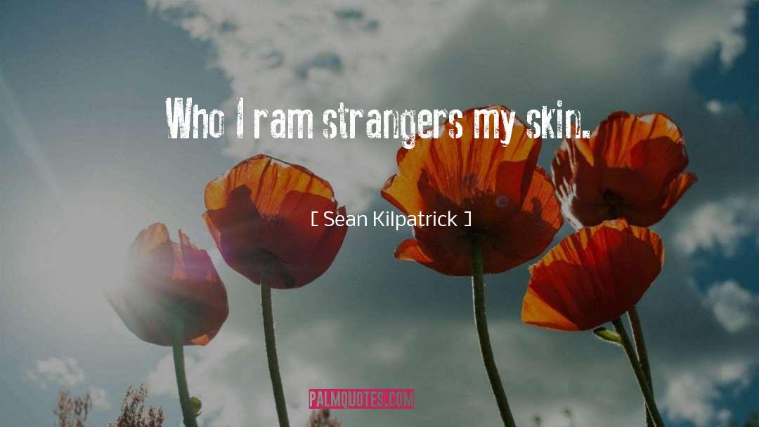 Strangers quotes by Sean Kilpatrick