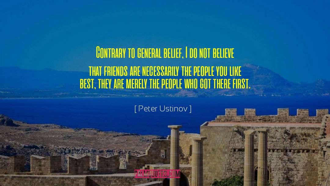 Strangers To Friends quotes by Peter Ustinov
