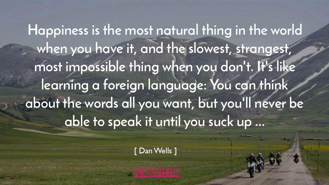 Strangest quotes by Dan Wells