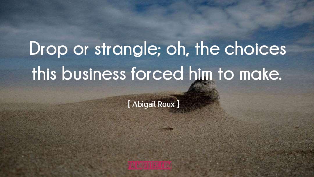 Strangle quotes by Abigail Roux