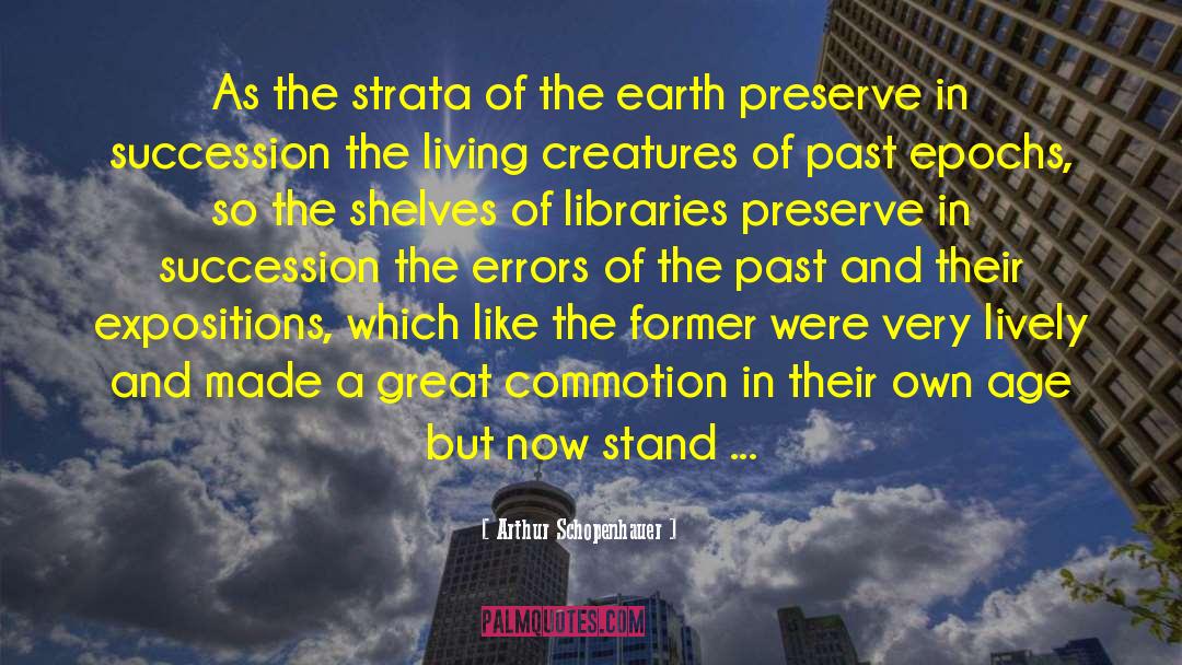 Strata quotes by Arthur Schopenhauer