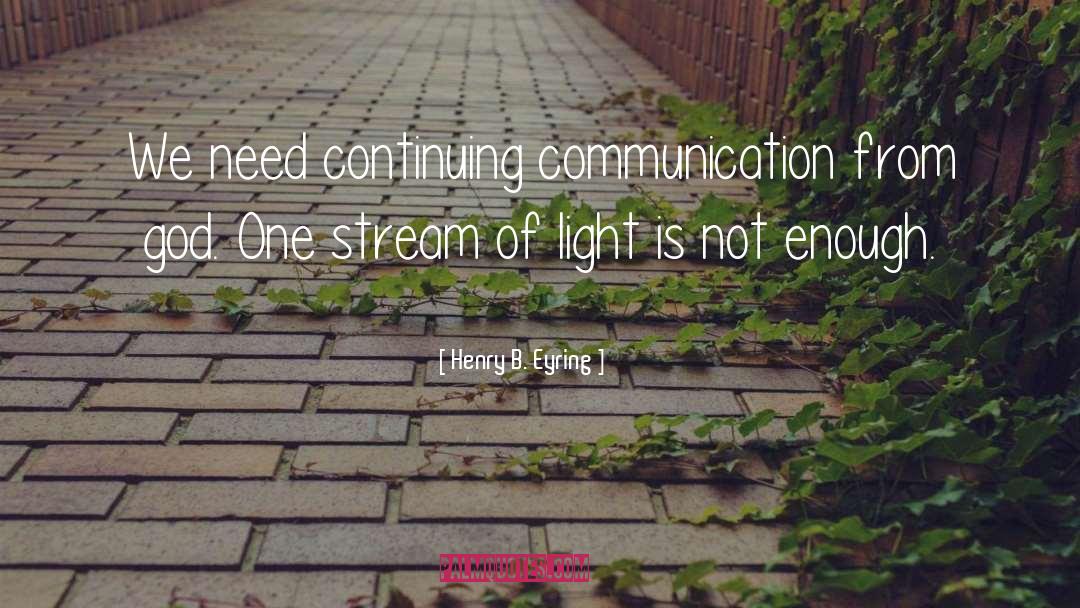 Strategic Communication quotes by Henry B. Eyring
