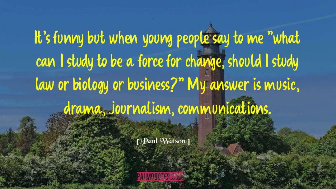 Strategic Communication quotes by Paul Watson