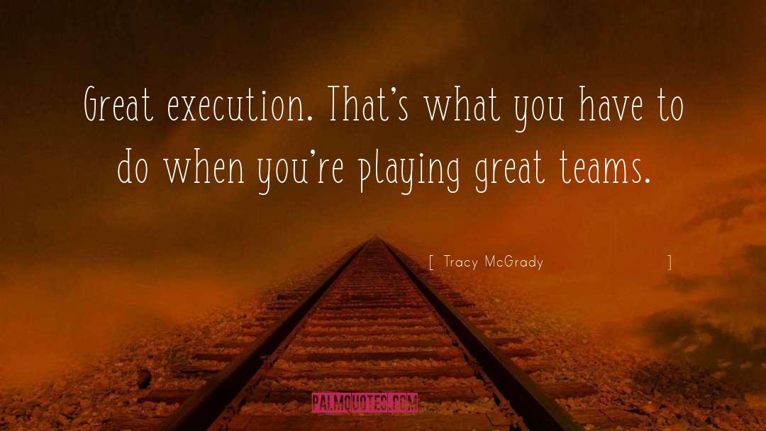 Strategic Execution quotes by Tracy McGrady