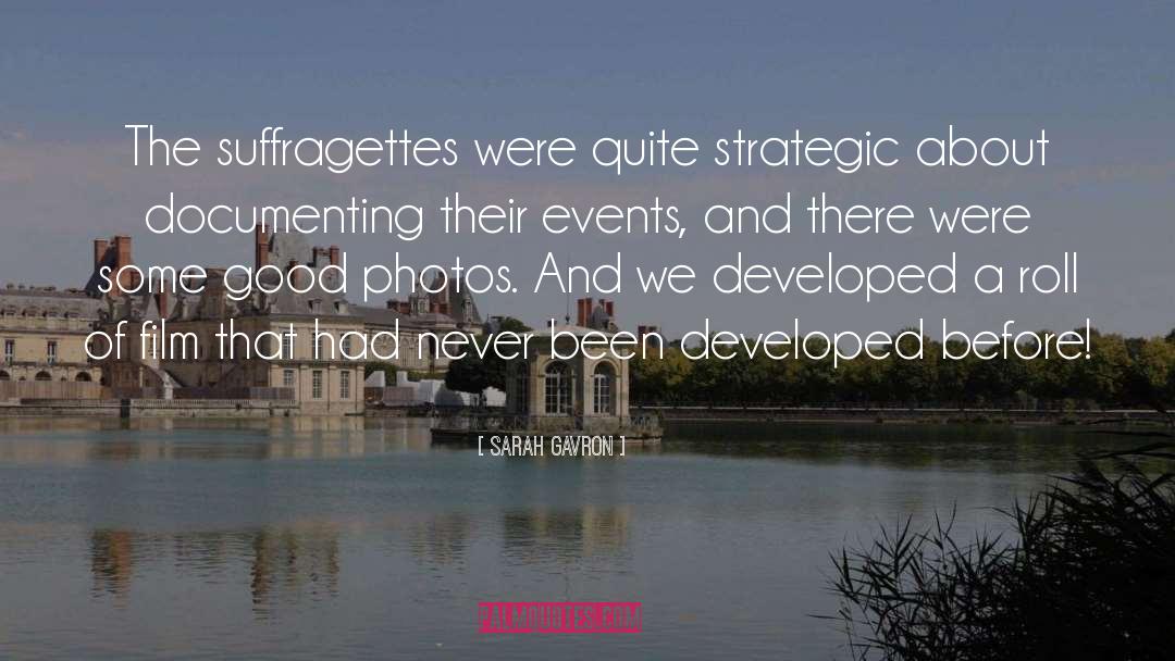 Strategic Management quotes by Sarah Gavron