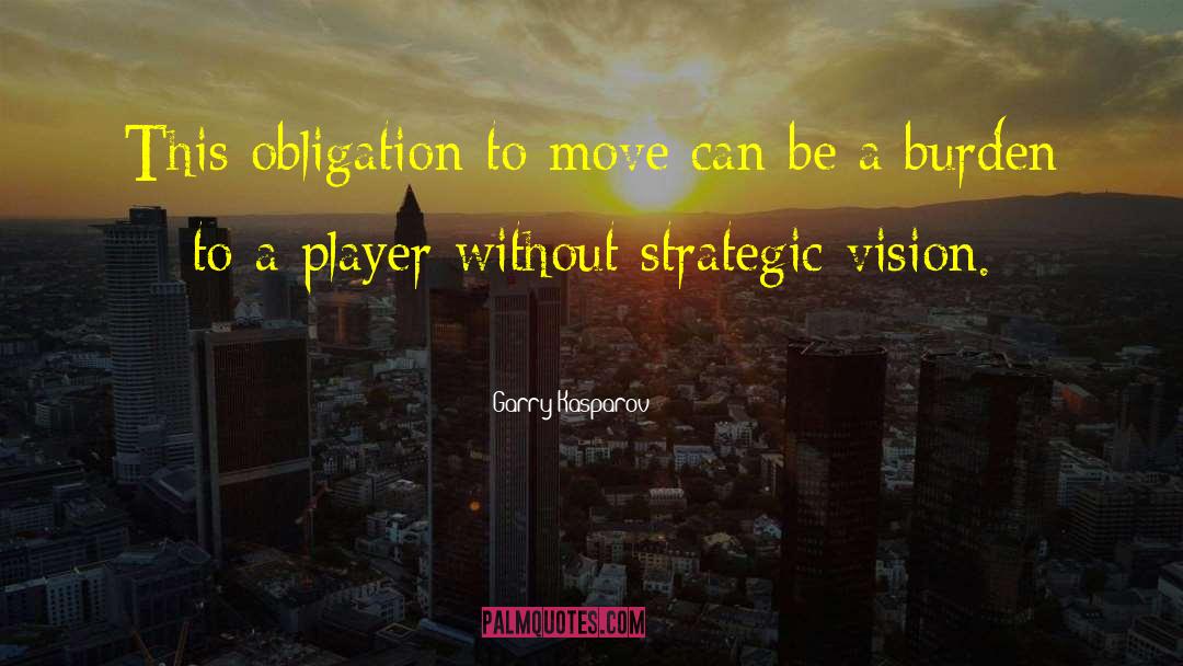 Strategic Vision quotes by Garry Kasparov