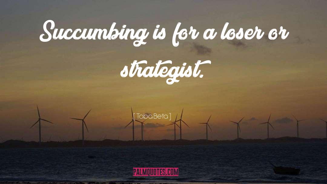 Strategist quotes by Toba Beta