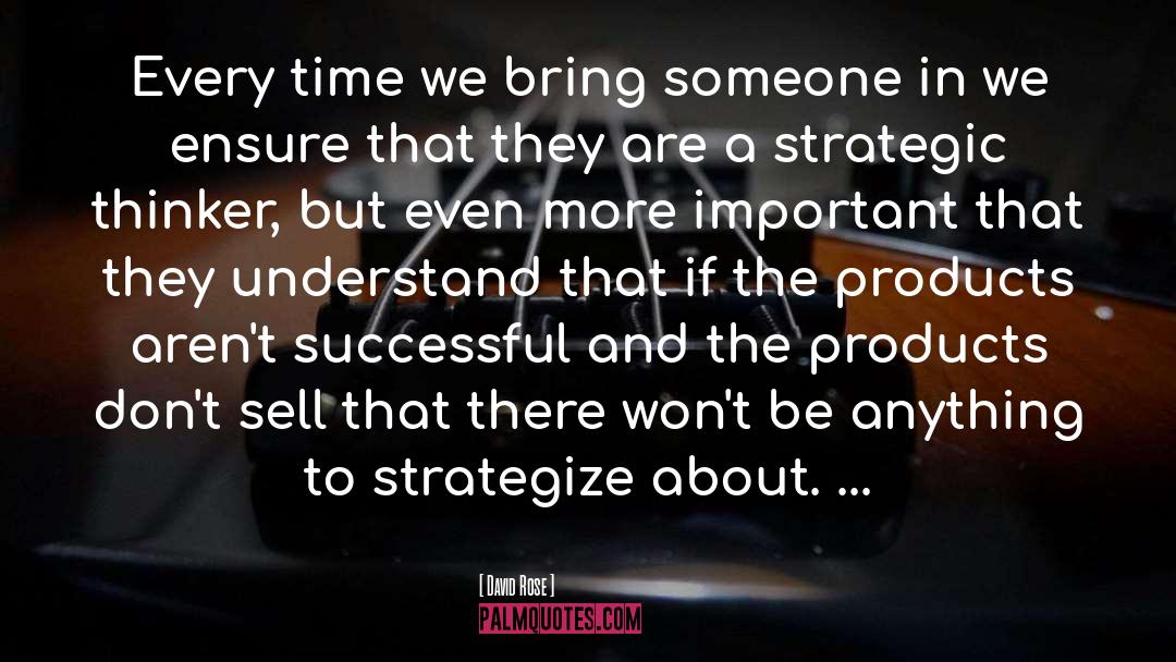 Strategize quotes by David Rose