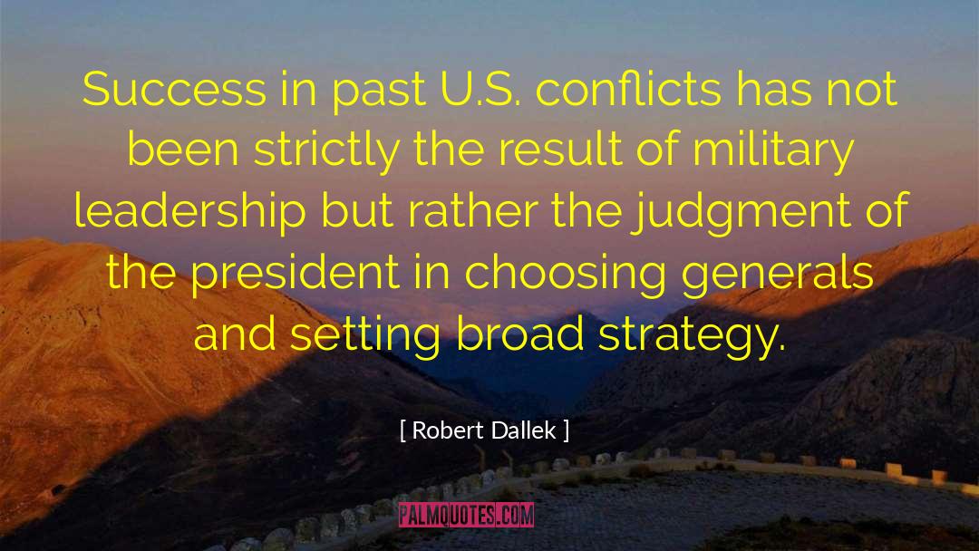 Strategy Success quotes by Robert Dallek