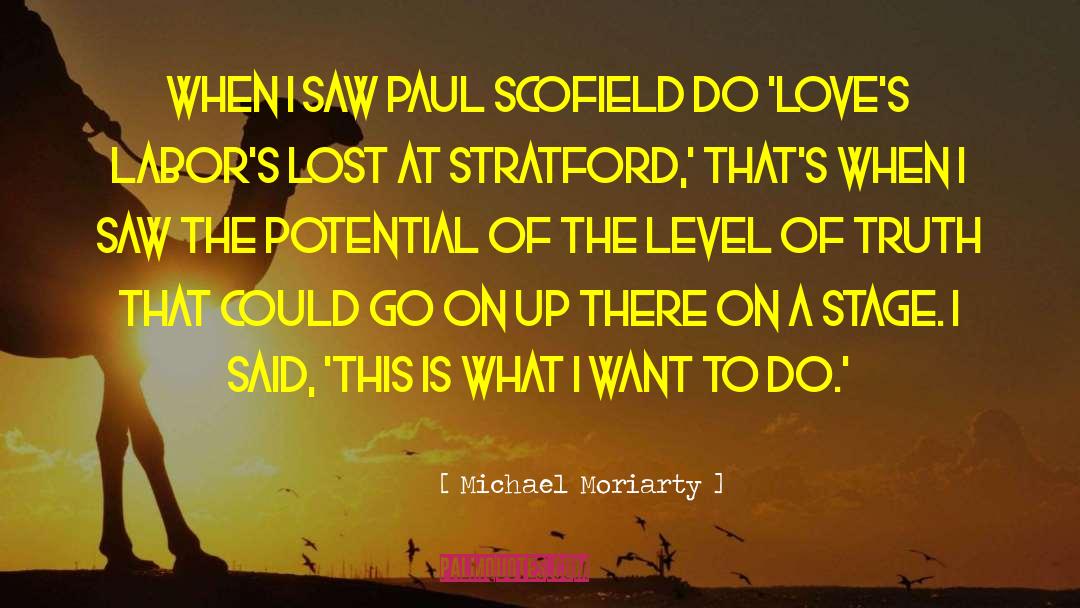 Stratford quotes by Michael Moriarty