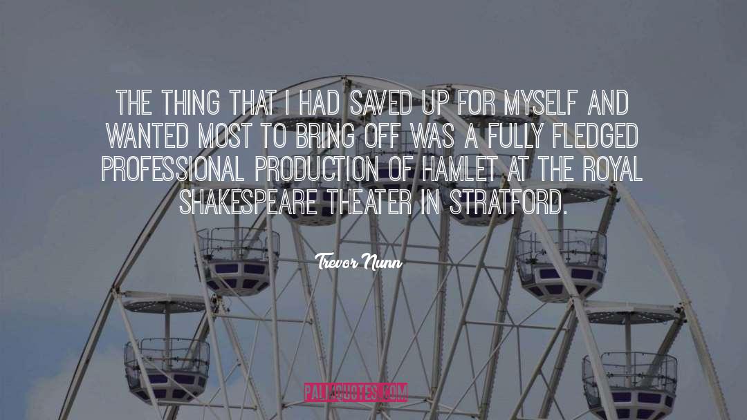 Stratford quotes by Trevor Nunn