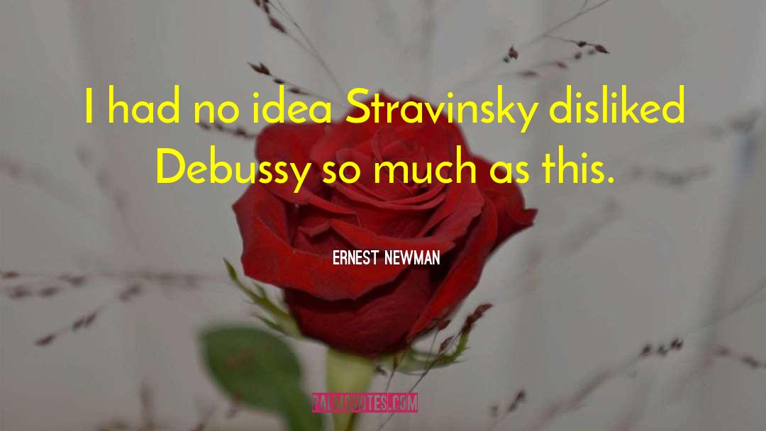 Stravinsky quotes by Ernest Newman