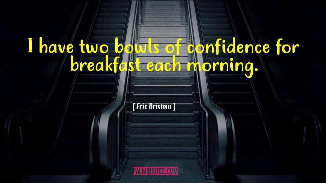 Strawberries For Breakfast quotes by Eric Bristow