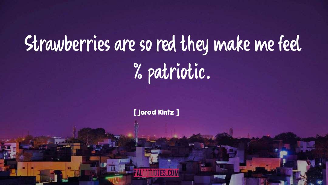 Strawberries quotes by Jarod Kintz