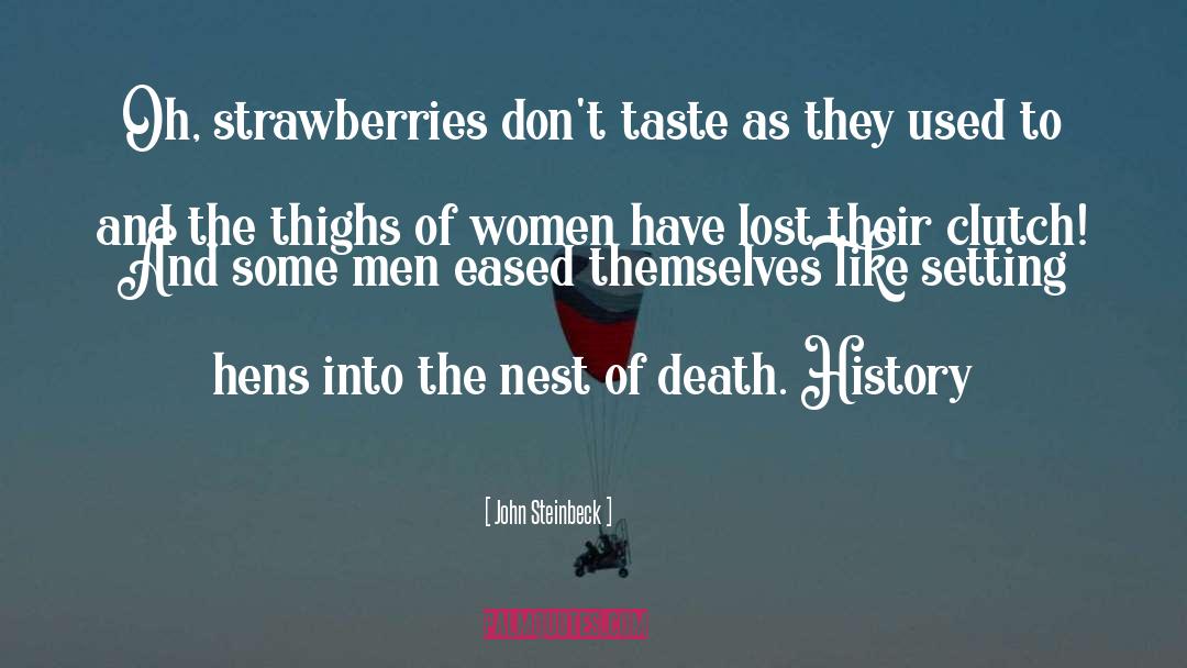 Strawberries quotes by John Steinbeck