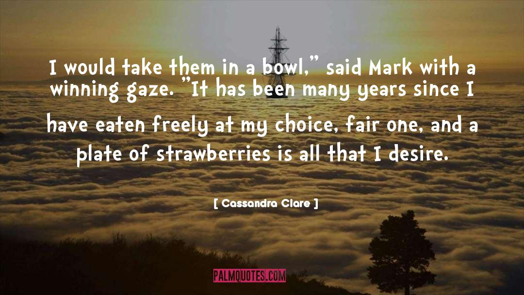 Strawberries quotes by Cassandra Clare